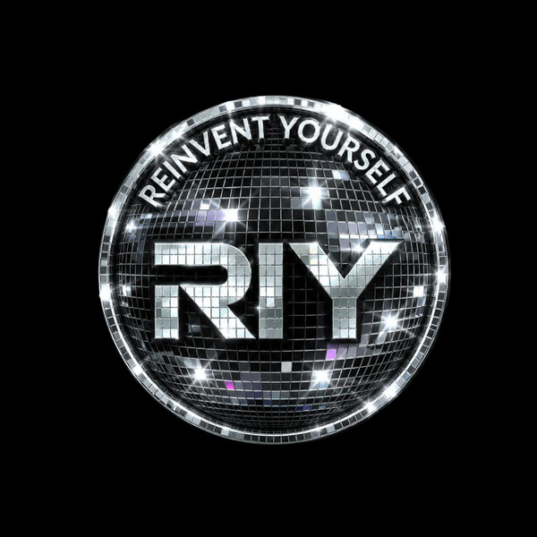 Reinvent Yourself